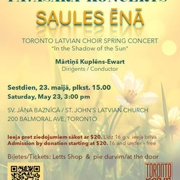 May 23rd, 3pm Toronto Latvian Choir Spring Concert “In the Shadow of the Sun” 