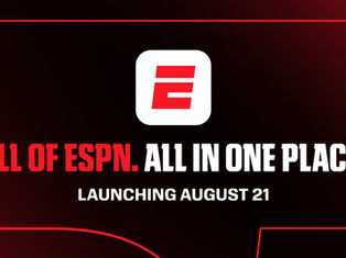 ESPN’s Direct-to-Consumer Service and Enhanced App Launching August 21!