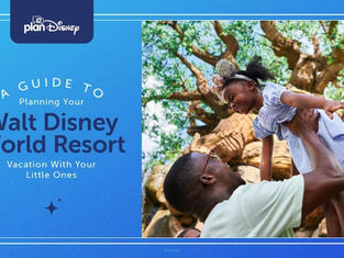 planDisney: A Guide to Planning your Walt Disney World Resort Vacation with Little Ones