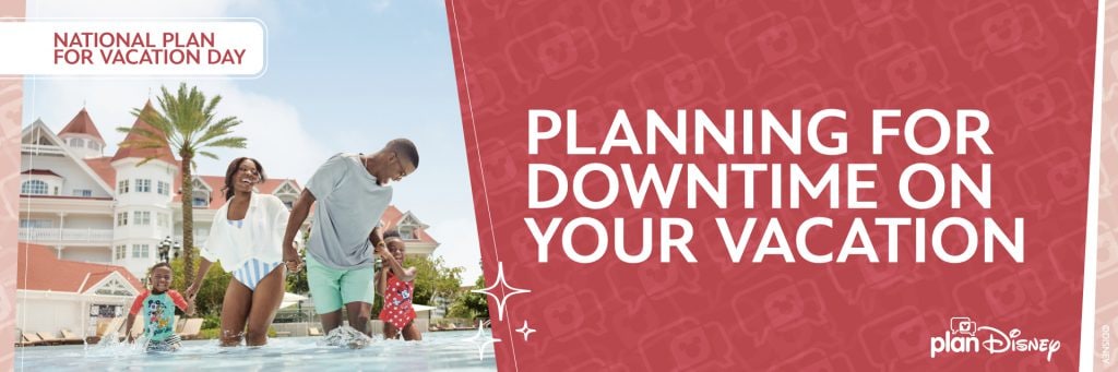 Graphic that reads "Planning for Downtime on Your Vacation"