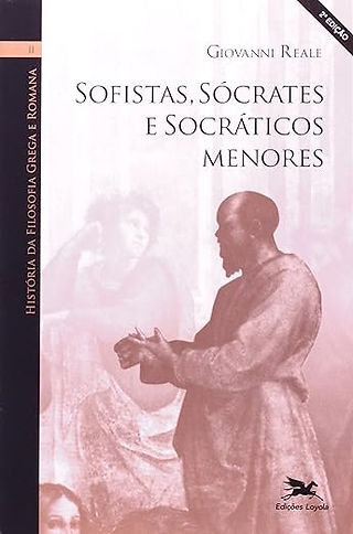 Sofistas, Sócrates e Socráticos Menores