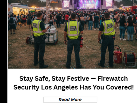 How Fire Watch Security Guards Ensure Safety During Public Events and Festivals?