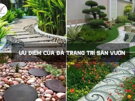 Ưu điểm của đá trang trí sân vườn: Bí quyết cho khu vườn đẹp, ấn tượng