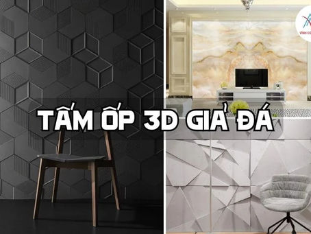Tấm ốp 3D giả đá: Giải pháp hoàn hảo cho không gian nội thất hiện đại