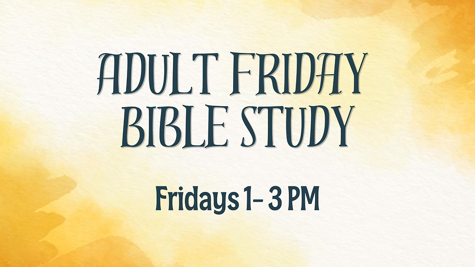 Adult Friday Bible Study