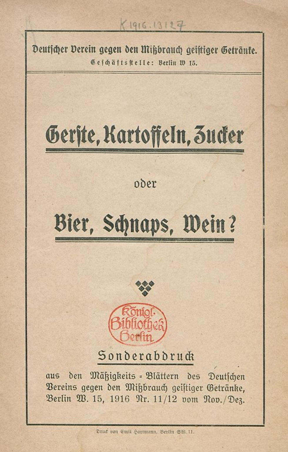 This is the cover page of a pamphlet from the German Association Against the Abuse of Alcoholic Beverages. It argues that alcohol production limits food supplies that a blockaded Germany needed to conserve. Source: http://www.europeana1914-1918.eu/en/europeana/record/9200231/BibliographicResource_2000092035848