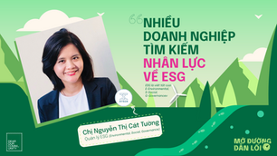 Nhiều doanh nghiệp tìm kiếm nhân lực về ESG - Bạn cần biết gì?