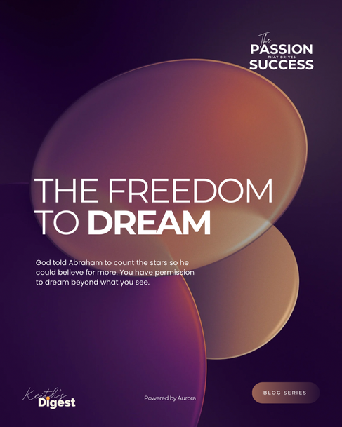 THE FREEDOM TO DREAM