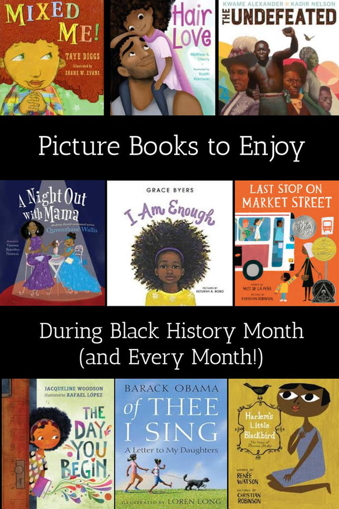Picture Books to Enjoy During Black History Month (and Every Month!)
