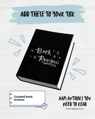 Add These to Your TBR: AAPI Authors You Need to Read—Curated Book Reviews