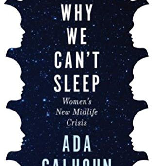 Ada Calhoun's WHY WE CAN'T SLEEP - This Book Speaks to Me! - Jen's Review