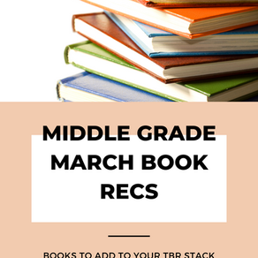 13+ Middle Grade March Book Recommendations