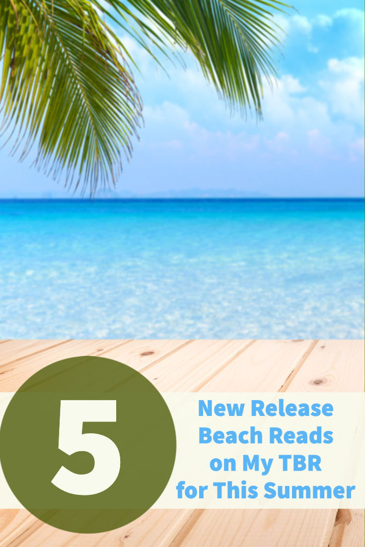 Image of a palm tree over water with a dock and text 5 New Release Beach Reads on My TBR for This Summer