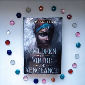 Tomi Adeyemi's CHILDREN OF VIRTUE AND VENGEANCE: High Tensions and Hard Choices - Ashley's Review