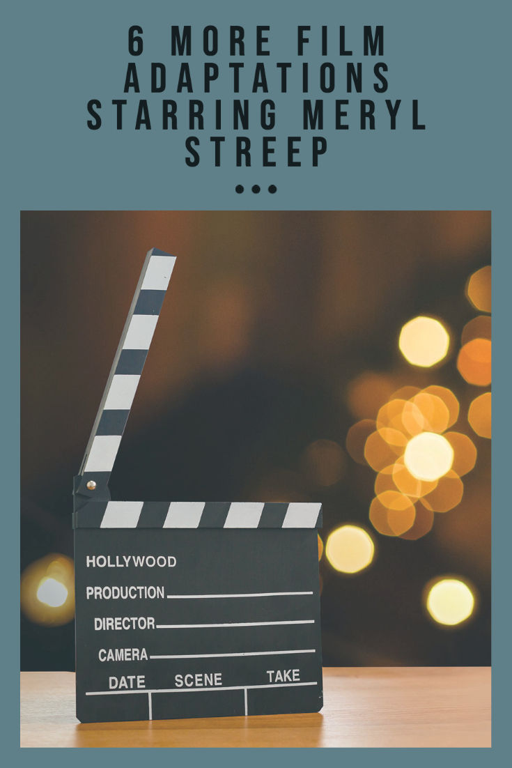 Clapboard in front of lights, plus text 6 More Film Adaptations Starring Meryl Streep