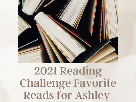 Favorite Reads from Ashley's 2021 Reading Challenge Picks So Far
