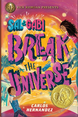 Book cover of Carlos Hernandez's Sal and Gabi Break the Universe