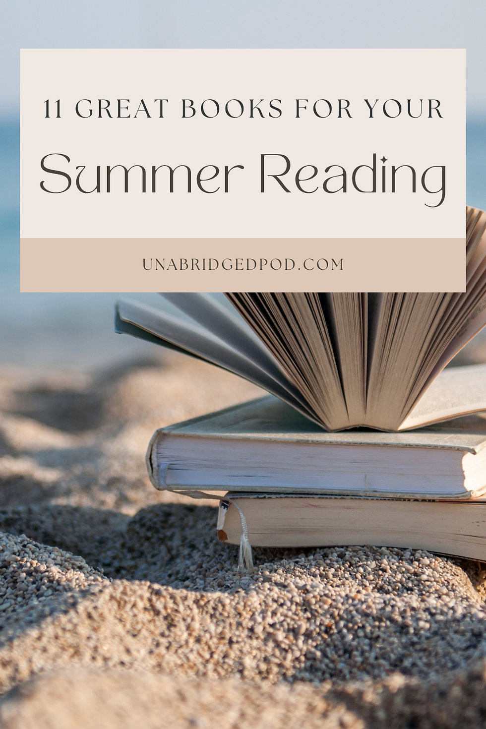 Image of Books on Sand with Words 11 Great Books for Your Summer Reading
