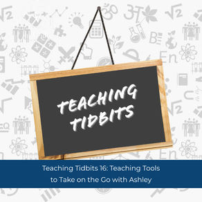 Teaching Tidbits 16: Teaching Tools to Use on the Go