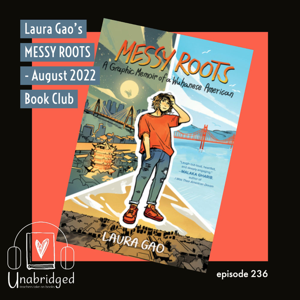 236: Laura Gao's MESSY ROOTS - August 2022 Book Club