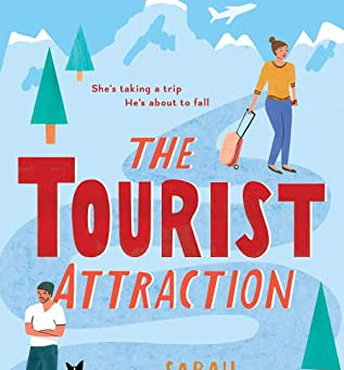 Sarah Morgenthaler's THE TOURIST ATTRACTION - A Sweet Romance to Brighten Your Day