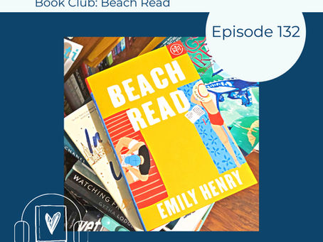 187: Encore of Emily Henry's BEACH READ - July 2020 Book Club