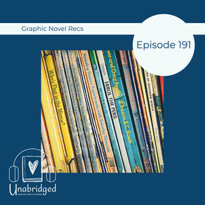 191: Expand Your Reading with Our Latest Graphic Novel Recs
