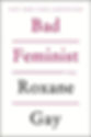 Book Cover of Bad Feminist by Roxane Gay