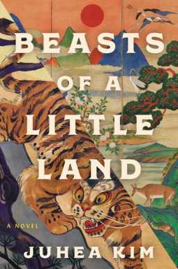Book cover of Juhea Kim's Beasts of a Little Land