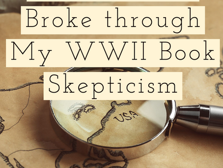 15 Books that Broke through My WWII Book Skepticism