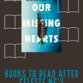 Books to Read after Celeste Ng's OUR MISSING HEARTS