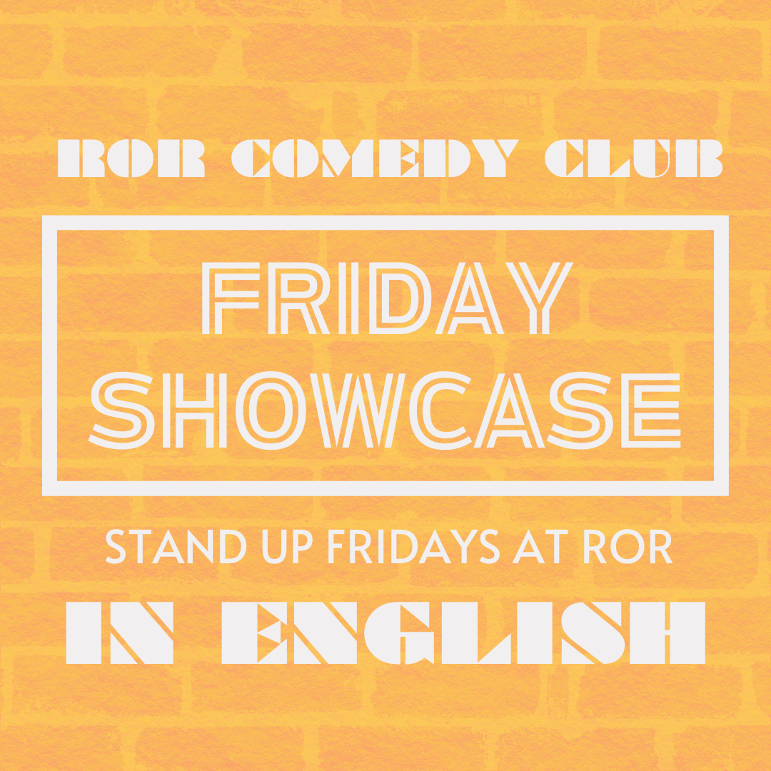 FRIDAY Showcase ROR Comedy Club