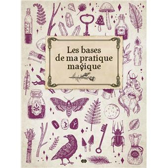 Mon grimoire de rituels magiques : Le livre des ombres de la sorcière