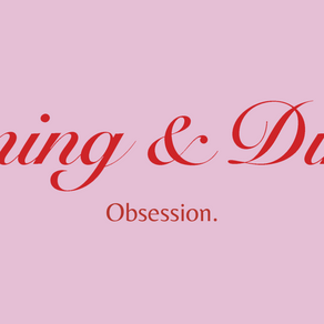 Whining & Dining #1: Obsession