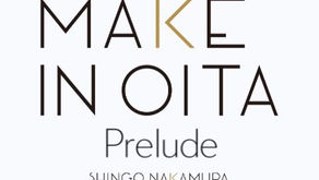 EP「MAKE IN OITA Prelude」6.5 Release.