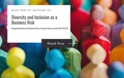 Diversity and Inclusion as a Business Risk in Financial Services under FCA CP23/20