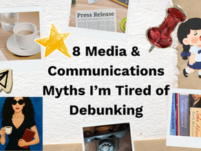 8 Media & Communications Myths I’m Tired of Debunking