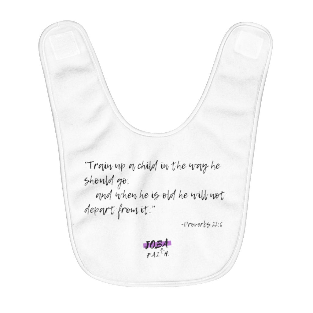 Proverbs 22:6 - Fleece Baby Bib