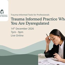 trauma-informed-practice-when-you-are-dysregulated-2