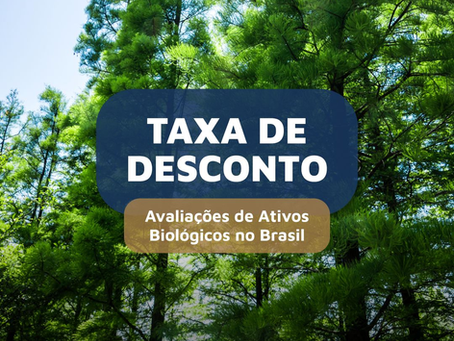 Taxa de Desconto | Avalição de Ativos Biológicos no Brasil