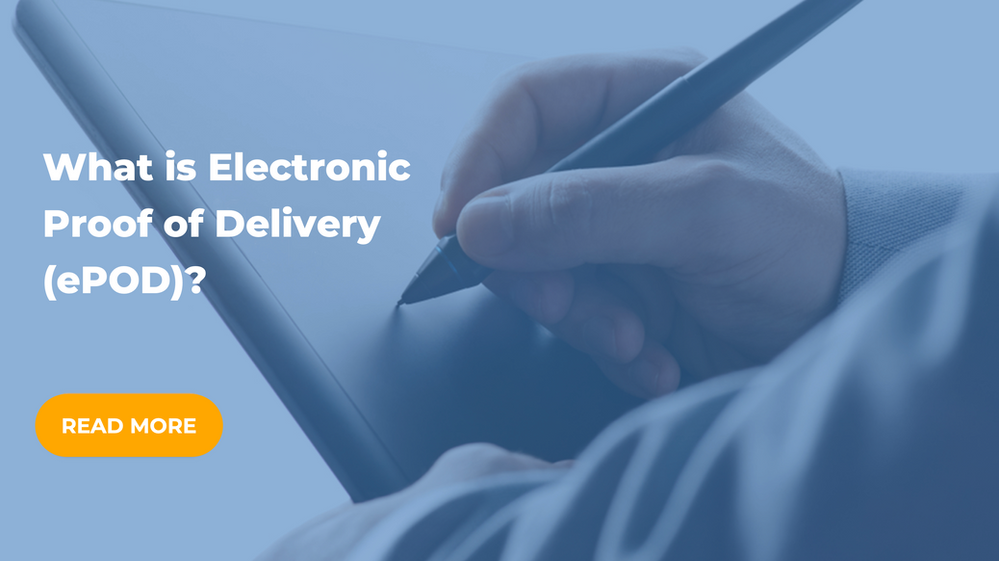 What is Electronic Proof of Delivery (ePOD)?