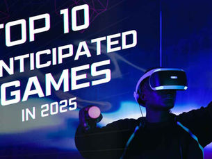 Top 10 Most Anticipated Games of 2025