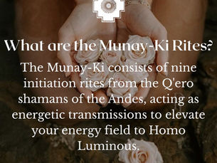 Information about Munay-Ki Rites by The Chacana Spiritual Center. Text explains the nine initiation rites from Q'ero shamans of the Andes for energetic transmission to Homo Luminous.