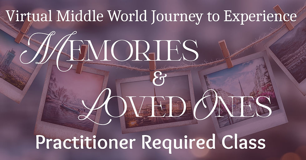 Virtual Middle World Journey to Experience Memories & Loved Ones