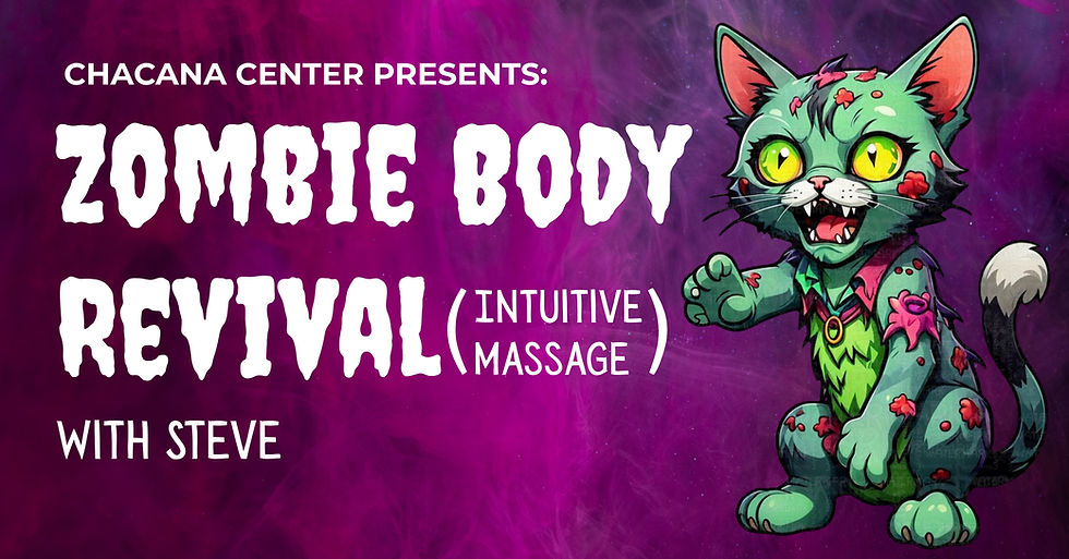 Zombie Body Revival! - Intuitive Massage with Steve