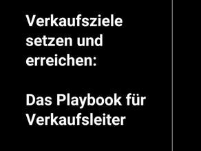 Verkaufsziele setzen und erreichen: Das Playbook für Verkaufsleiter