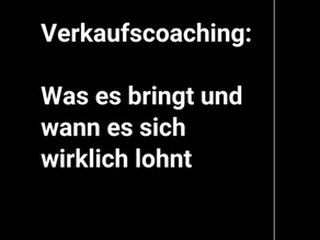 Verkaufscoaching: Was es bringt und wann es sich wirklich lohnt