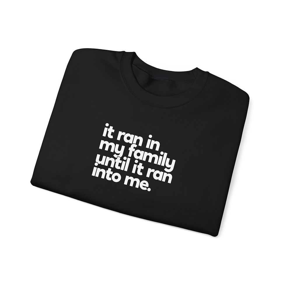 Thumbnail: It Ran In My Family Style 2 Sweatshirt