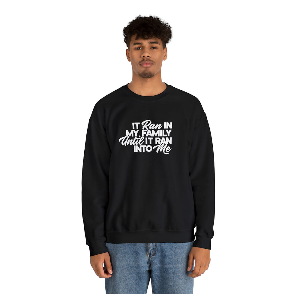 Thumbnail: It Ran In My Family Sweatshirt - Style 1