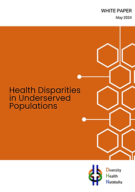 White Paper :Health Disparities in Underserved Populations | DHNRx